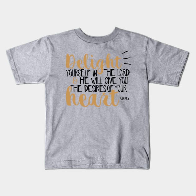 Psalm 37:4 Bible Verse Typographic Cute Hand Writing Kids T-Shirt by JakeRhodes